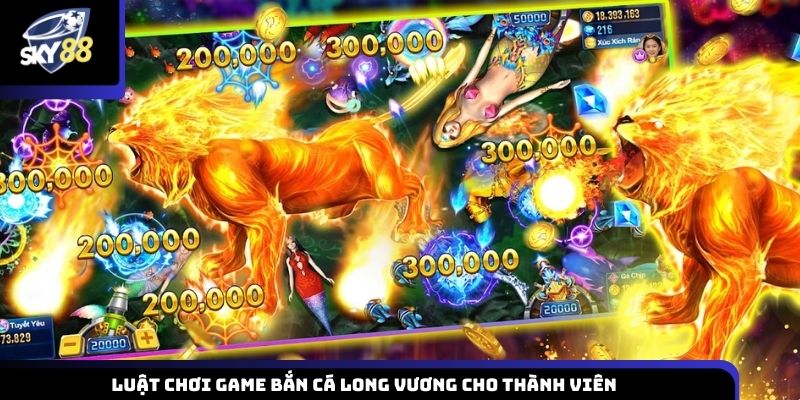 Tìm hiểu luật chơi game bắn cá Long Vương cho thành viên Sky88