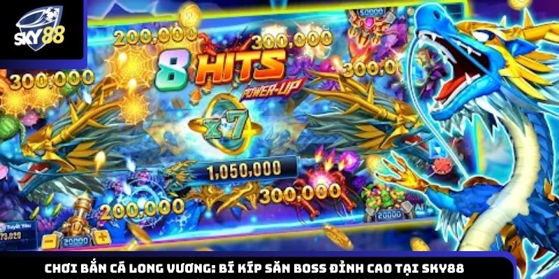 bắn cá Long Vương