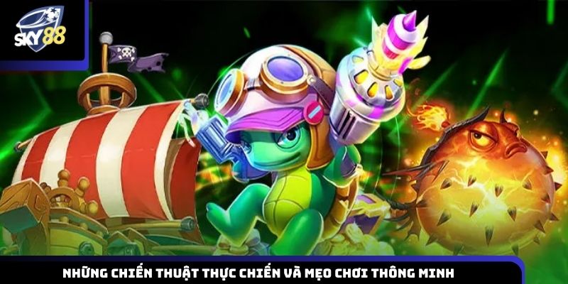 Chiến thuật thực tế cùng mẹo chơi hiệu quả giúp kiểm soát đạn và tối ưu phần thưởng