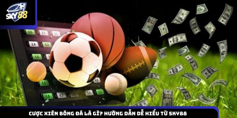 cược xiên bóng đá là gì