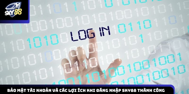 Bảo mật tài khoản chuẩn chỉnh khi đăng nhập SKY88