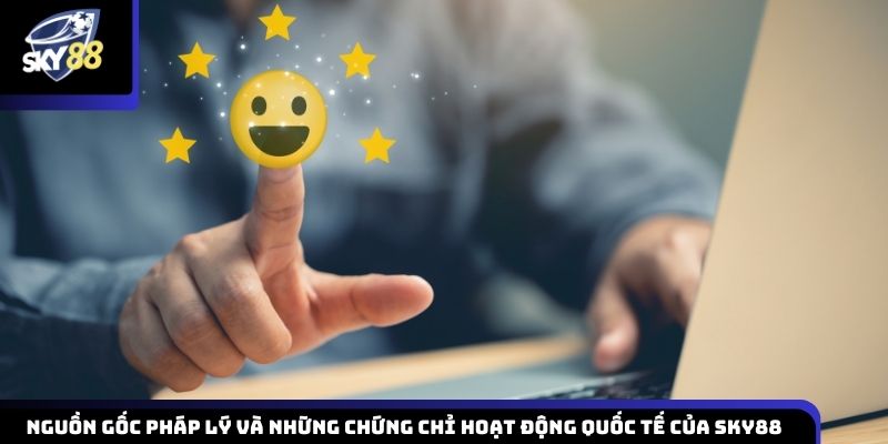 Nền tảng pháp lý cùng các giấy phép hoạt động quốc tế mà Sky88 đang sở hữu