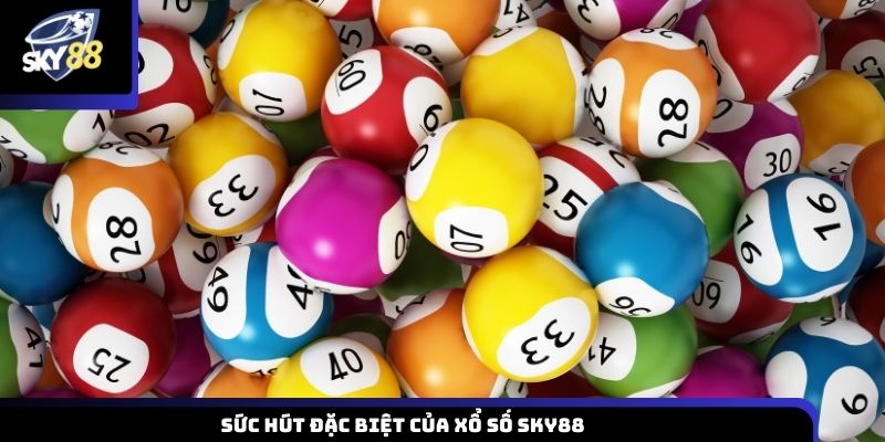 Điểm hấp dẫn riêng biệt tạo nên sức thu hút của xổ số Sky88
